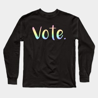 "Vote." (Pastel Rainbow Ombre) Long Sleeve T-Shirt